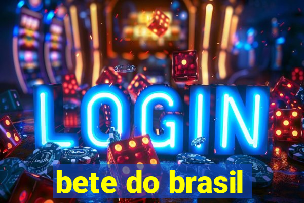 bete do brasil